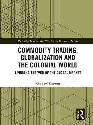 cover image of Commodity Trading, Globalization and the Colonial World